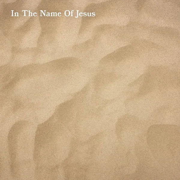 In the Name of Jesus