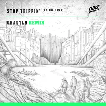 Stop Trippin’ (Ghastly remix)