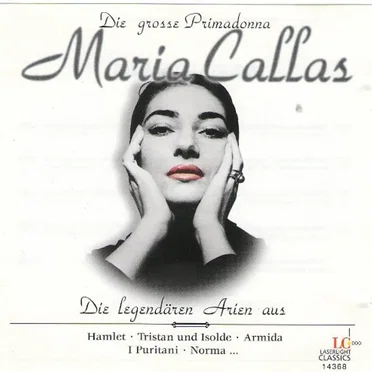 Die große Primadonna: Die legendären Arien