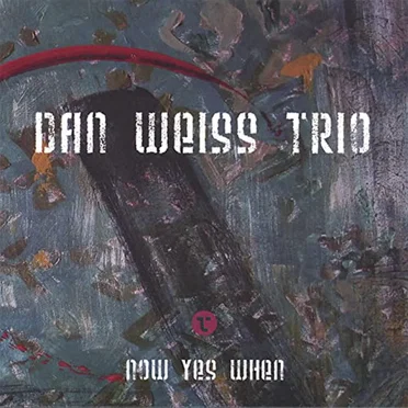 Dan Weiss Trio