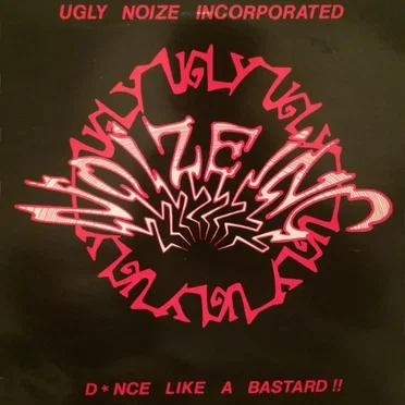 D*nce Like A Bastard by Ugly Noize Incorporated - album cover