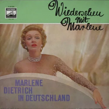 Wiedersehen mit Marlene: Marlene Dietrich in Deutschland