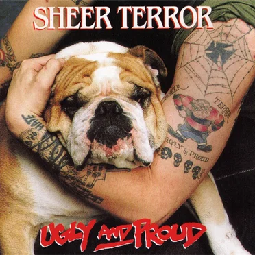 Ugly and Proud by Sheer Terror - album cover