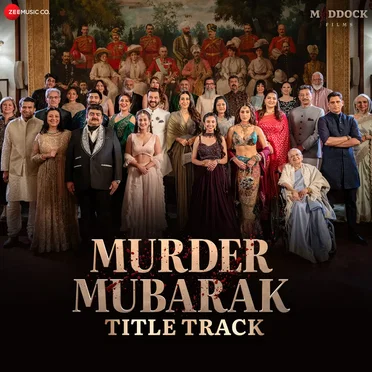 Murder Mubarak - Title Track (From “Murder Mubarak”)