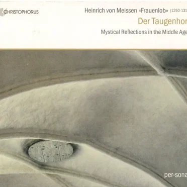 Der Taugenhort: Mystical Reflections in the Middle Ages