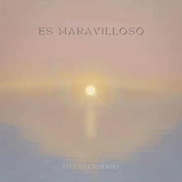 Es Maravilloso