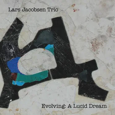Evolving: A Lucid Dream by Lars Jacobsen - album cover