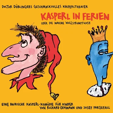 Kasperl in Ferien by Doctor Döblingers geschmackvolles Kasperltheater - album cover