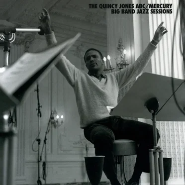 The Quincy Jones ABC/Mercury Big Band Jazz Sessions