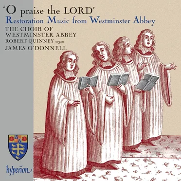 O Praise the Lord: Restoration Music From Westminster Abbey