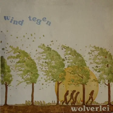 Wind Tegen by Wolverlei - album cover