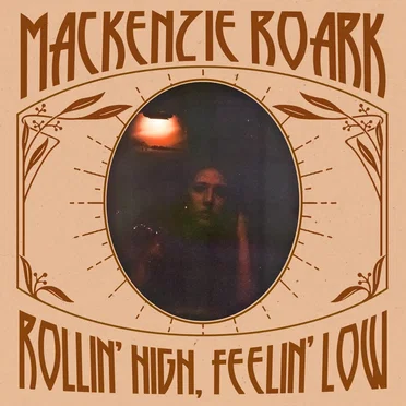 Rollin’ High, Feelin’ Low by Mackenzie Roark - album cover