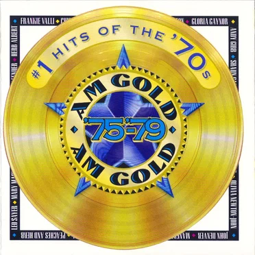 AM Gold: #1 Hits of the '70s: '75-'79 by Various Artists - album cover