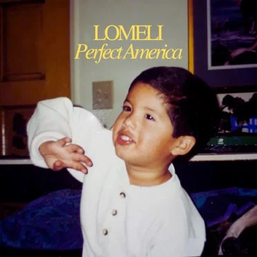 Perfect America by LOMELI - album cover