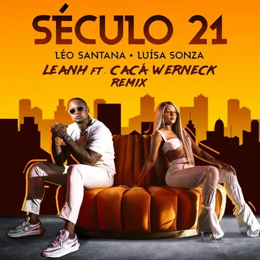 Século 21 (Leanh & Cacá Werneck remix)