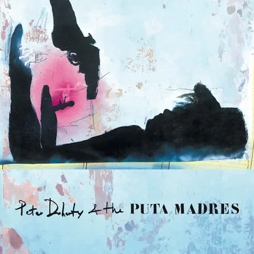 Peter Doherty & The Puta Madres by Peter Doherty & The Puta Madres - album cover