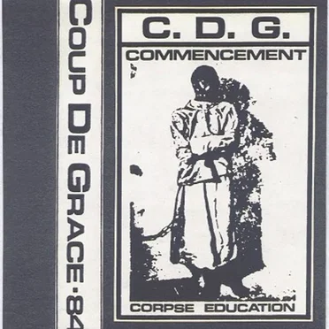 Commencement / Corpse Education by Coup De Grace - album cover