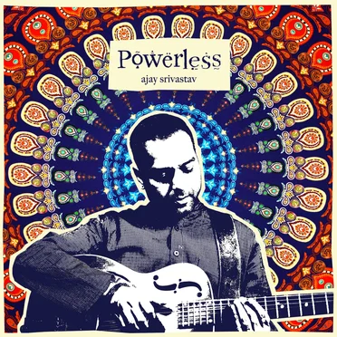 Powerless by Ajay Srivastav - album cover