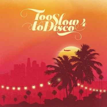 Too Slow to Disco 4 by Various Artists - album cover