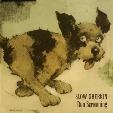Run Screaming by Slow Gherkin - album cover