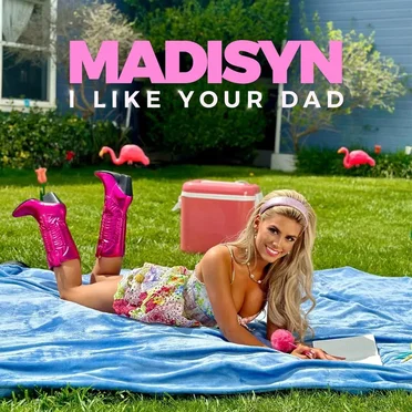 I Like Your Dad by Madisyn - album cover