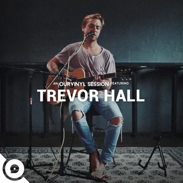 Trevor Hall OurVinyl Sessions