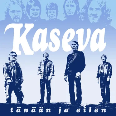 Tänään ja eilen by Kaseva - album cover