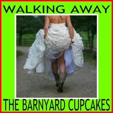 Walking Away by The Barnyard Cupcakes - album cover