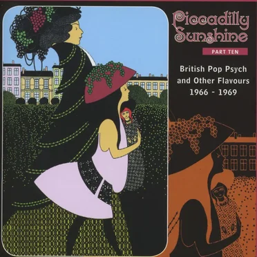 Piccadilly Sunshine Part Ten (British Pop Psych And Other Flavours 1966 - 1969) by Various Artists - album cover