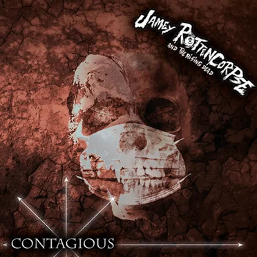 Contagious by Jamey Rottencorpse and The Rising Dead - album cover