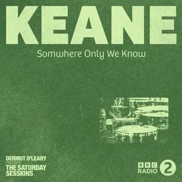 Somewhere Only We Know (live from Dermot O’Leary’s Saturday Sessions / 2014)