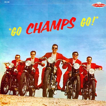 Go, Champs, Go! by The Champs - album cover