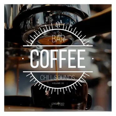 Coffee Bar Chill Sounds, Vol. 30 by Various Artists - album cover