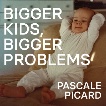 Bigger Kids, Bigger Problems