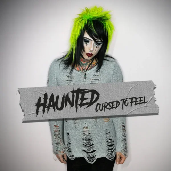 Haunted (Cursed to Feel)