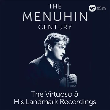 The Menuhin Century: The Virtuoso & His Landmark Recordings