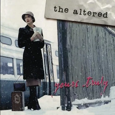 Yours Truly by The Altered - album cover