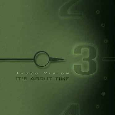 It’s About Time by Jaded Vision - album cover