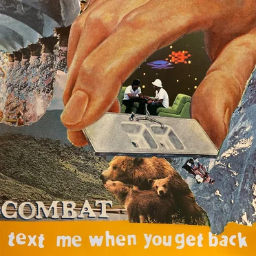 Text Me When You Get Back by Combat - album cover