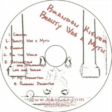 Beauty Was a Myth by Brandon Kisner - album cover