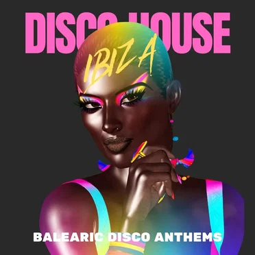 Ibiza Disco House - Balearic Disco Anthems by Various Artists - album cover