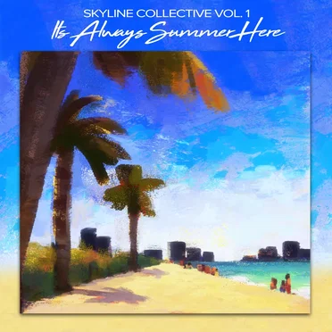Vol. 1: It's Always Summer Here by Skyline Collective - album cover