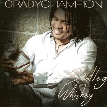 Bootleg Whiskey by Grady Champion - album cover