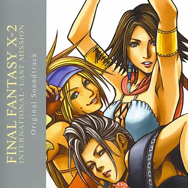 FINAL FANTASY X-2 INTERNATIONAL + LAST MISSION Original Soundtrack by Various Artists - album cover