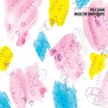 Music for Candy Shops by Poly Chain - album cover