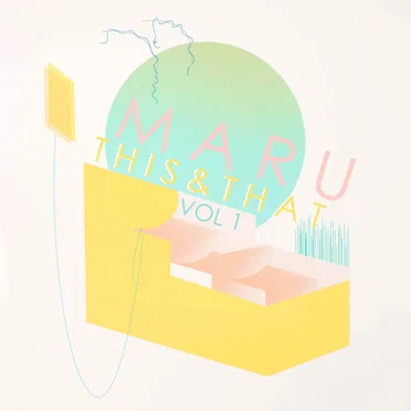 This & That Vol. 1 by Maru - album cover
