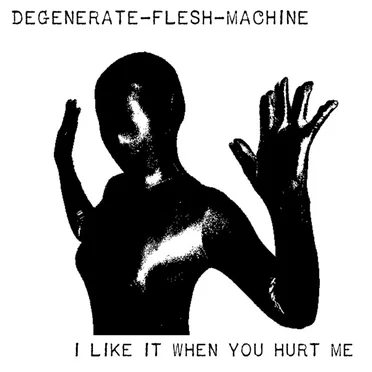 I LIKE IT WHEN YOU HURT ME