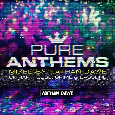 Pure Anthems: UK Rap, House, Grime & Bassline