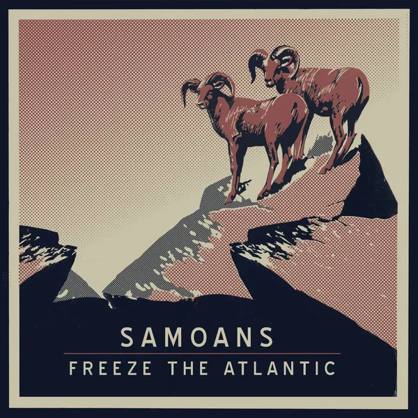 Samoans / Freeze the Atlantic
