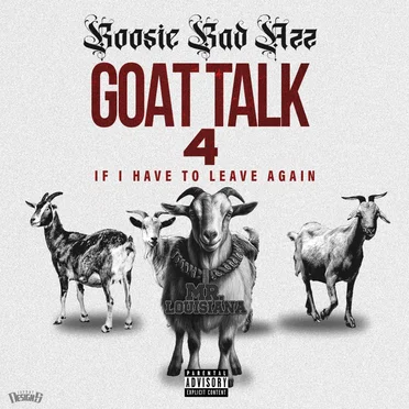 Goat Talk 4 If I have To Leave Again